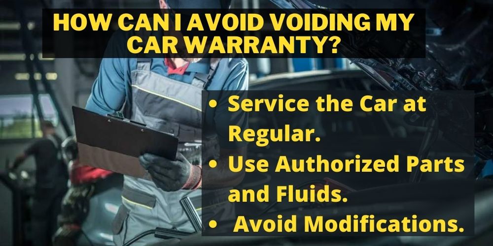 How can I avoid voiding my car warranty?