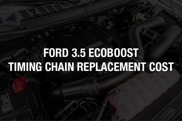 3.5 ecoboost timing chain replacement cost