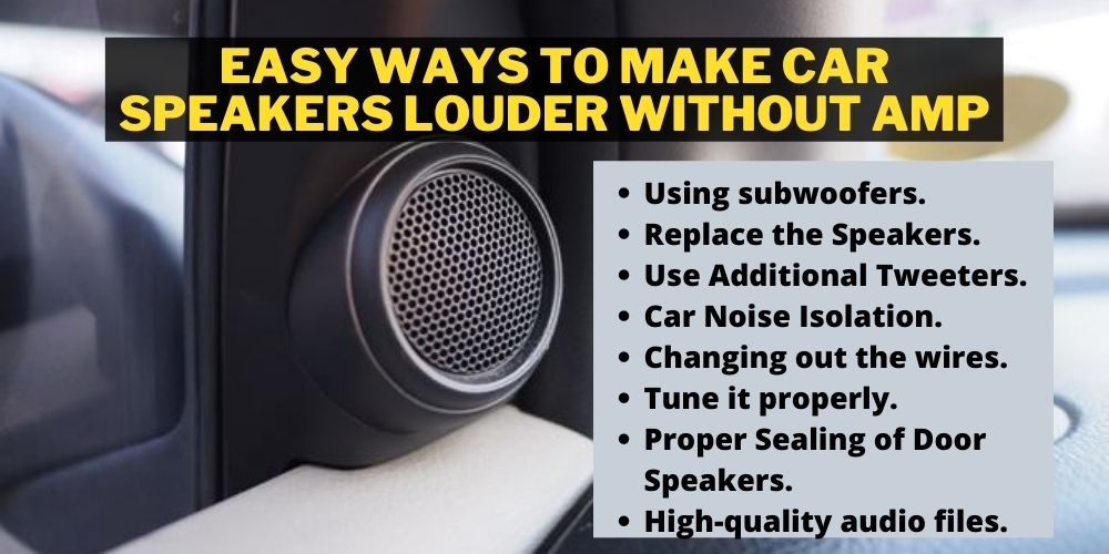 Easy Ways to Make Car Speakers Louder Without AMP