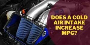 Does a cold air intake increase mpg?