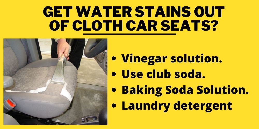 Get Water Stains Out of Cloth Car Seats?