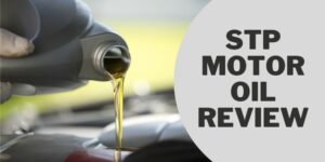 STP Motor Oil Review