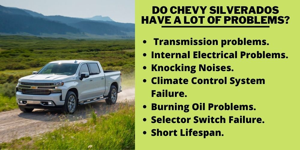 Do Chevy Silverados have a lot of problems?