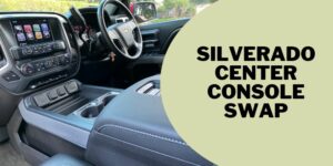 Silverado center console swap