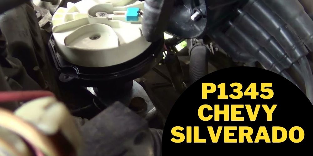 P1345 Chevy Silverado