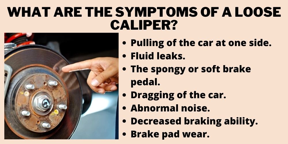 What are the symptoms of a loose caliper?