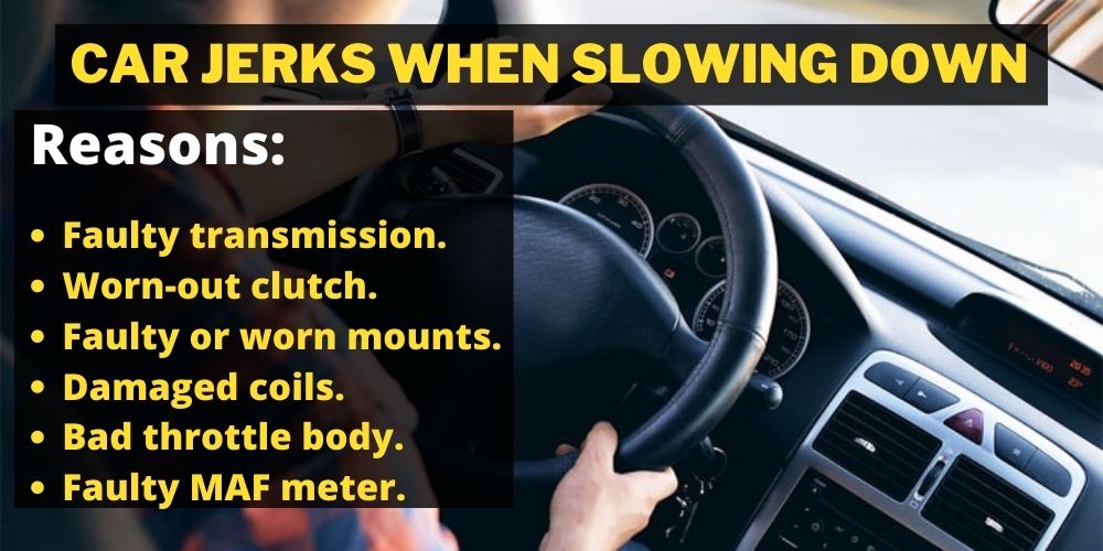 Car jerks when slowing down: Reasons