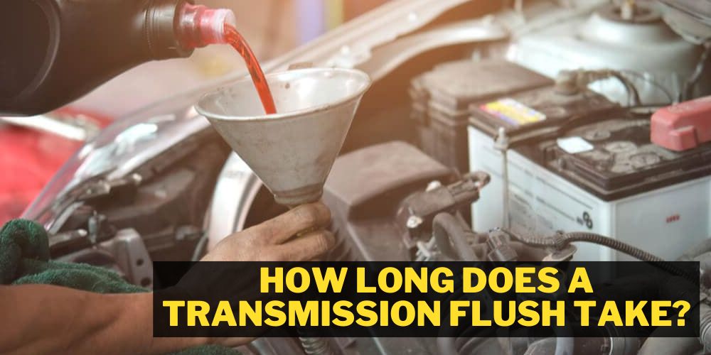 How long does a transmission flush take?